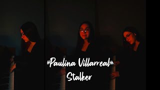 ⚡Paulina Villarreal - Stalker [LEGENDADO PT-BR]