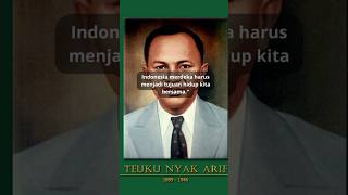 kata- kata bijak Teuku Nyak Arif "Indonesia merdeka" #kemerdekaanindonesia