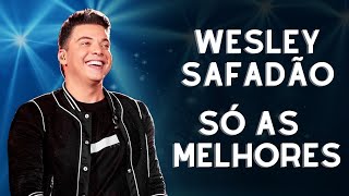 WESLEI SAFADÃO REPERTÓRIO NOVO - SÓ AS MELHORES