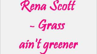 Rena Scott - Grass ain't greener