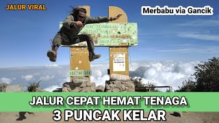 MERBABU VIA GANCIK : JALUR CEPAT HEMAT TENAGA || 3 PUNCAK KELAR  @lonewolfindonesia