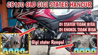 CB150 OLD DI STATER TIDAK BISA DI ENGKOL TIDAK BISA INI PENYEBAB NYA