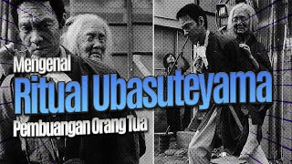 KEJAM ORANG TUA KOK DI BUANG ??!! || Ritual Ubasuteyama  Pembuangan Orang Tua