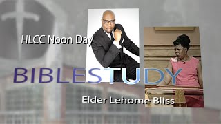 Noon Day Bible Study at HLCC w/Elder Lee Bliss 8-5-15