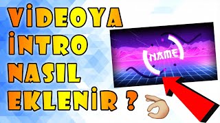 Videoya İntro Nasıl Eklenir ? 2021 | EN BASİT YOLU