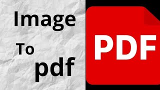 मोबाइल से फोटो को pdf file में कैसे बदलें, Image to pdf converter