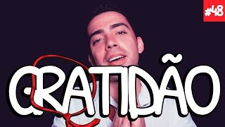 Gratidão - Depois do culto #48