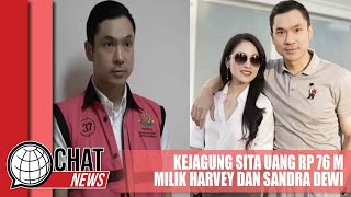 Kejagung Sita Uang Rp 76 M Milik Harvey Moeis dan Sandra Dewi - Chatnews 02 April 2024