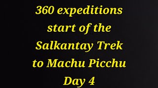 salkantay trek to machu picchu day 4 with 360 expeditions