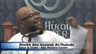 Sheikh Abu Usamah at-Thahabi - The Ease of Islam