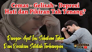 Ayat Ruqyah Penenang Hati dan Pikiran Sebelum Tidur Penyembuh Insomnia, Cemas, Stress, Depresi