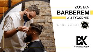 ZOSTAŁ BARBEREM W 3 TYGODNIE! | Kurs Man's Long Staż Akademii B&K