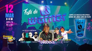 Chamada oficial: FESTA DA WARRIOR com DJ AKEEN - 12 de Março 2023