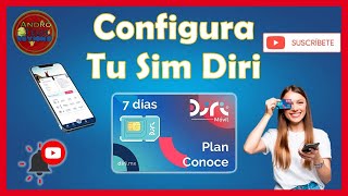 Cómo configurar tu sim Diri y cómo hacer la portabilidad