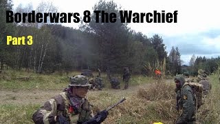 BORDER WARS 8 The Warchief Part 3