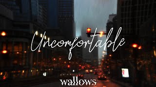 Wallows - Uncomfortable [TRADUÇÃO/LEGENDADO]