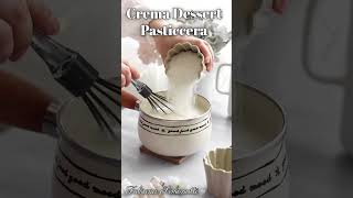 Crema Dessert Pasticcera 🧁🍰Info ricetta in descrizione.