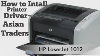 How to Install HP 1012 1010 1018 Printer Driver in Windows or Laptop By Asian Traders