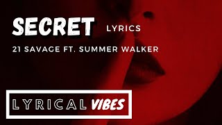 21 Savage- Secret ft. Summer Walker