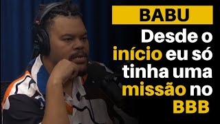 BABU NO BBB: Eu entrei no programa por isso | Podcast #shorts