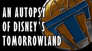 An Autopsy of Disney's Tomorrowland