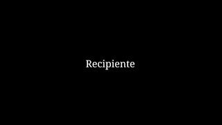 Recipiente - letra (ensayo)