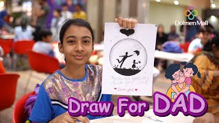 Draw for DAD | Highlights of Father's Day 2022 | Fun Activities for Kids at Dolmen Mall Clifton