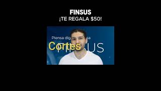 #Finsus te regala 50 pesos al realizar tu 1ra INVERSIÓN