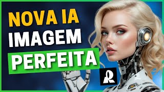 [Nova] A melhor IA GRÁTIS para gerar imagens [Atualizado]