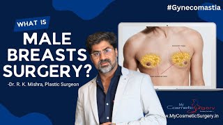 Gynecomastia - Scarless Male Breast Correction by Dr. R. K. Mishra in Lucknow #gynecomastiacost