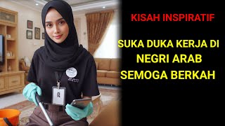 KISAH NYATA - SUKA DUKA KERJA DI NEGRI MINYAK