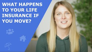 What Happens To Your Life Insurance If You Move House? - Life Insurance Explained