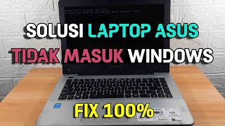 Cara Memperbaiki Laptop Asus Yang Tidak Bisa Masuk Windows