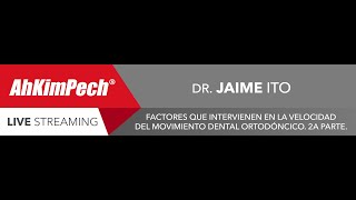 Dr. Jaime Ito. Factores que intervienen en la velocidad del movimiento dental ortodóncico. 2a. parte