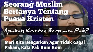 Kenapa Puasa Tidak Diwajibkan Untuk Umat Kristen | Diskusi Santai Bapak Bom Bom Di live streaming