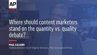 Where should content marketers stand on the quantity vs quality debate?