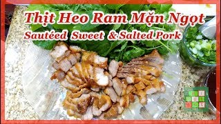 Cách làm thịt heo ram mặn ngọt | Making Sautéed sweet and salted pork - #243