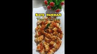 Resep Sate Taichan Tanpa Tusukan, super enak dan mudah,wajib coba!#shorts #sate #satetaichan