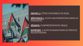 4AM- Projet 2- Séquence 1- Compréhension orale- L'aide humanitaire au peuple palestiniens.