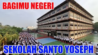 | BAGIMU NEGERI | Dirgahayu Republik Indonesia | Sekolah Santo Yoseph |