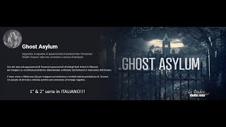 Ghost Asylum St.01 & St.02 [IN ITALIANO]