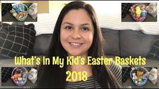 WHAT’S IN MY KID’S EASTER BASKETS! 2018 || AGES 10, 8, 3, & 1