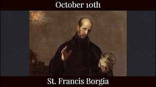 Thu Oct 10 2024 - St Francis Borgia