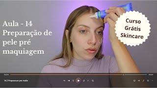 Preparação de Pele Pré Maquiagem -  Aula 14 | Curso Grátis Skincare e Cuidados com a pele