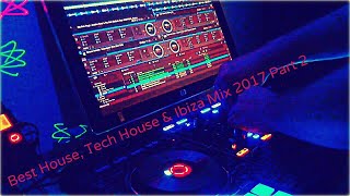 Best House, Tech House & Ibiza Mix 2017 Part 2 (YouTube Edit)