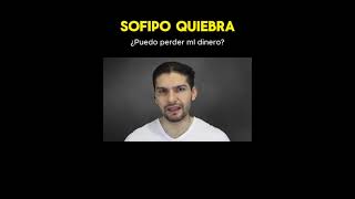 ¿Puedo perder mi DINERO si una #sofipo QUIEBRA? #prosofipo #inversioninteligente