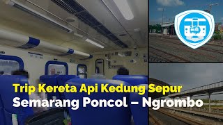 Trip Kereta Api Kedung Sepur 1 : Semarang Poncol Ngrombo