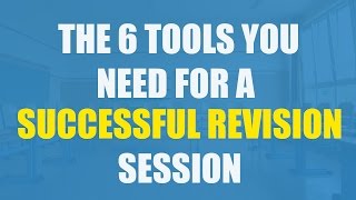 6 tools you need for a SUCCESSFUL REVISION session