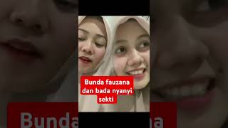 Bunda fauzana dan bada nyanyi sekti