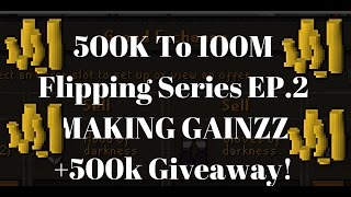 Old School Runescape Flipping Series - 500k To 100m EP.2